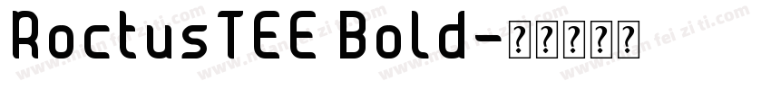 RoctusTEE Bold字体转换